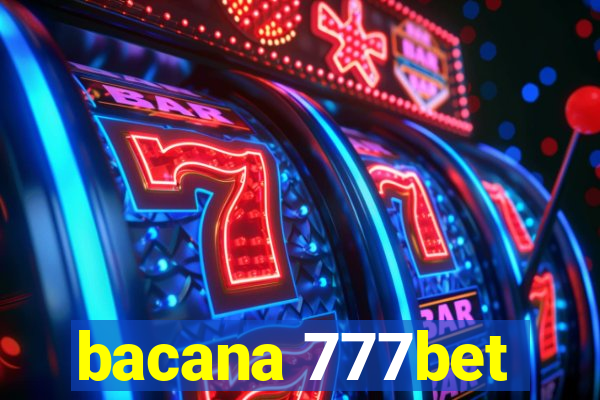 bacana 777bet